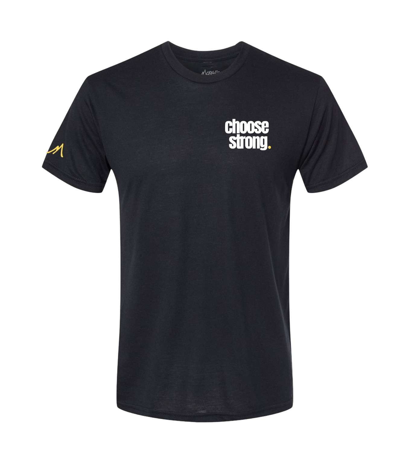 Choose Strong Statement Tee